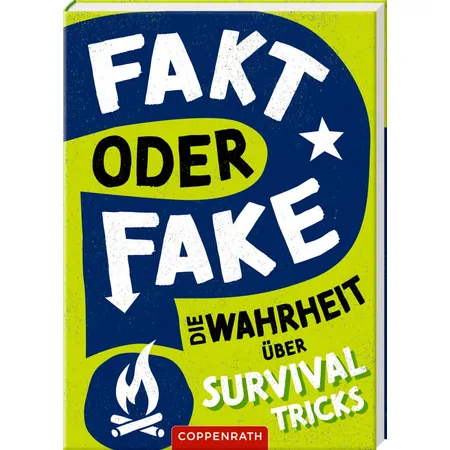 Coppenrath Verlag Fakt oder Fake? - Die Wahrheit über Survival Tricks, Neuware