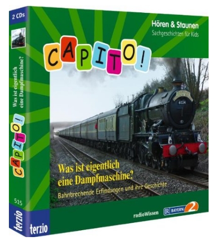 Capito! Was ist eigentlich eine Dampfmaschine? Bahnbrechende Erfindungen, Neuware