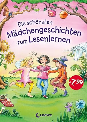 Die schönsten Mädchengeschichten zum Lesenlernen: Erstlesebuch für Kinder ab 5 Jahre, Gebundene Ausgabe