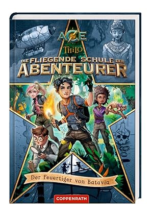 Die fliegende Schule der Abenteurer (Bd. 1): Der Feuertiger von Batavia, Gebundene Ausgabe, Neuware