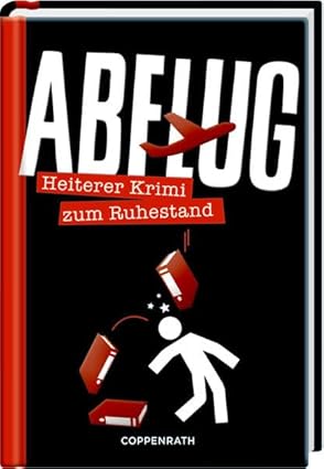 Abflug: Heiterer Krimi zum Ruhestand (Heitere Krimis), Neuware