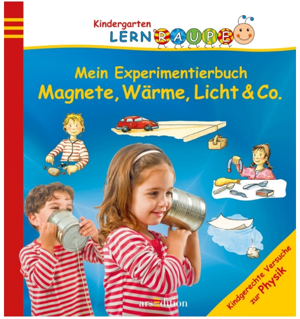 Mein Experimentierbuch: Magnete, Wärme, Licht & Co., Neuware