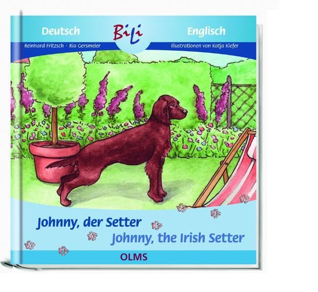 Johnny, der Setter/Johnny, the Irish Setter: Deutsch-englische Ausgabe (Kollektion Olms junior), Neuware