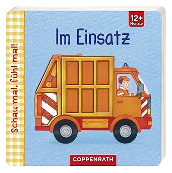 Schau mal, fühl mal! Im Einsatz, Pappbilderbuch, Neuware