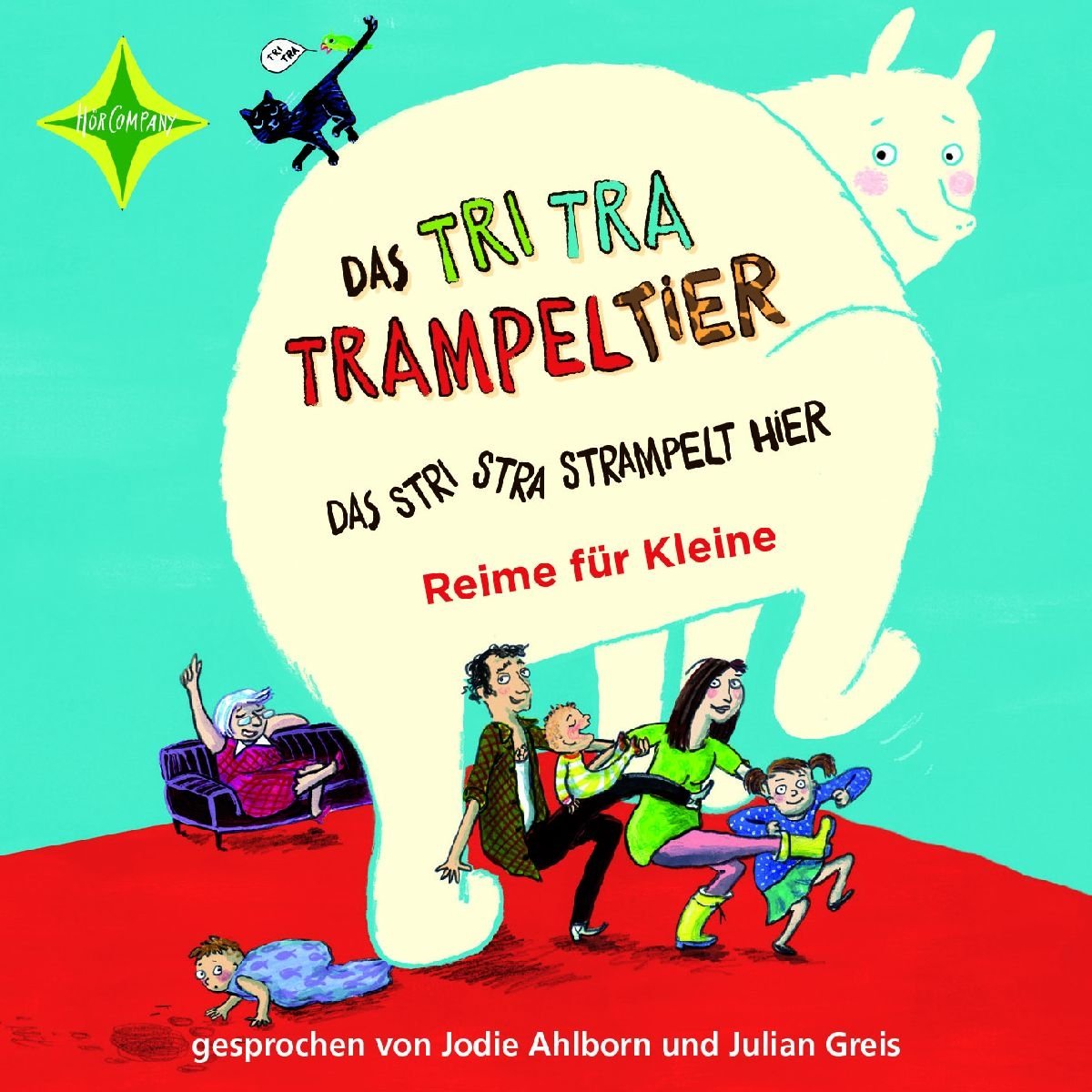 Das Tri Tra Trampeltier, das stri stra strampelt hier: Reime für Kleine, Audio CD, Neuware