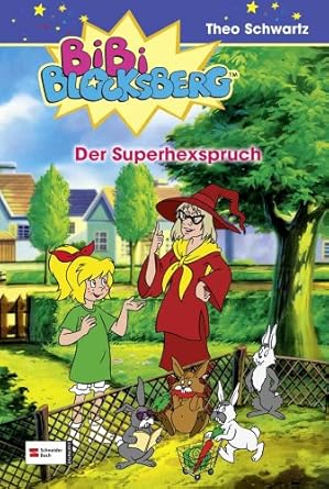 Bibi Blocksberg, Band 11: Der Superhexspruch, Gebundene Ausgabe