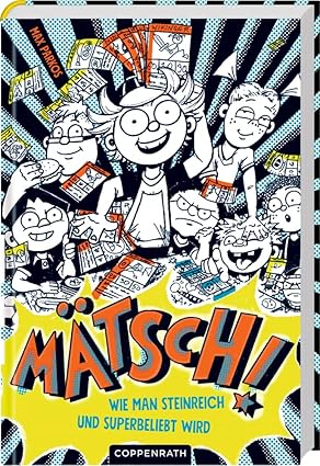 MÄTSCH! Wie man steinreich und superbeliebt wird, Gebundene Ausgabe, Neuware