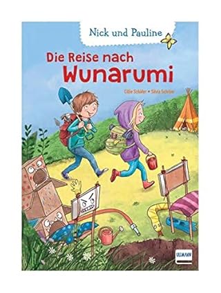 Die Reise nach Wunarumi: Nick und Pauline (Erstlesebuch für Mädchen, Jungen ab 6 Jahren)) Gebundene Ausgabe, Neuware