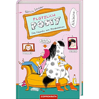 Plötzlich Pony (Bd. 1): Eine Freundin zum Pferdestehlen, Gebundene Ausgabe, Neuware