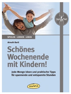 Schönes Wochenende mit Kindern!, Neuware