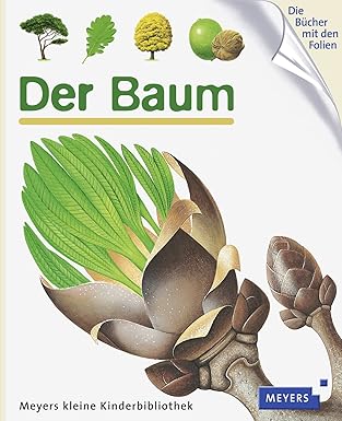 Der Baum: Meyers kleine Kinderbibliothek (Meyers Kinderbibliothek, Band 21) Gebundene Ausgabe