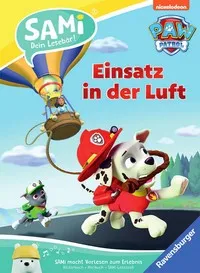 Einsatz in der Luft - Paw Patrol - SAMi dein Lesebär! (Antolin-gelistet), Neuware