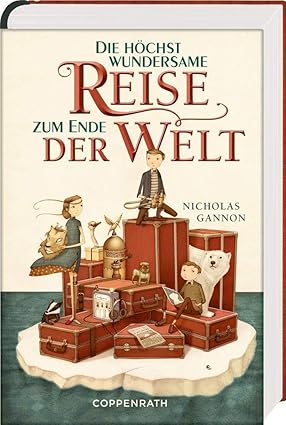 Die höchst wundersame Reise zum Ende der Welt, Gebundene Ausgabe, Neuware