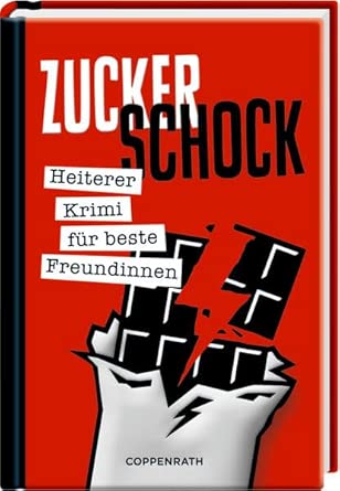 Zuckerschock: Heiterer Krimi für beste Freundinnen (Heitere Krimis), Neuware