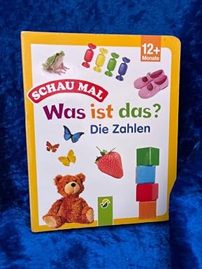 Schau mal - Was ist das? Die Zahlen, Pappbilderbuch, Neuware