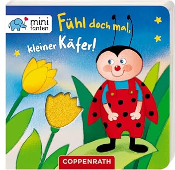 minifanten 16: Fühl doch mal, kleiner Käfer! Pappbilderbuch, Neuware