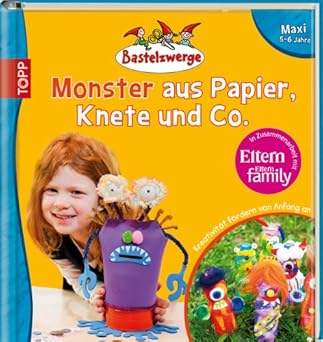 Bastelzwerge Maxi - Monster aus Papier, Knete und Co. Gebundene Ausgabe, Neuware