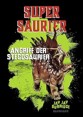 Supersaurier - Angriff der Stegosaurier: Band 2, Gebundene Ausgabe, Neuware