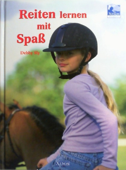 Xenos Pferdewelt: Reiten lernen mit Spaß, Neuware